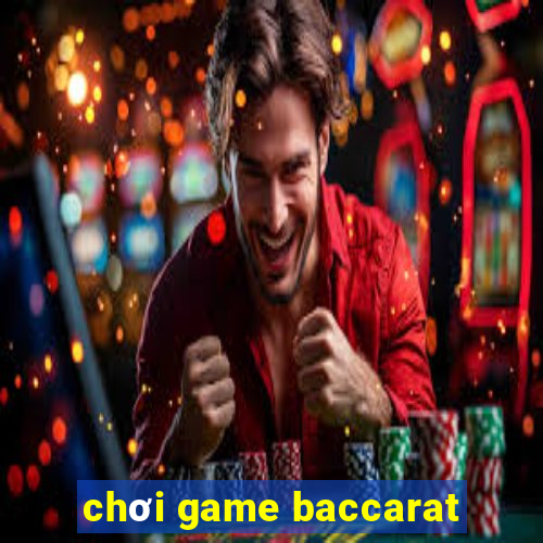 chơi game baccarat