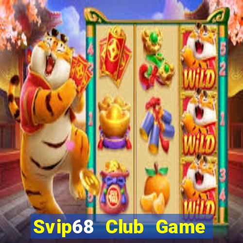 Svip68 Club Game Bài Apk