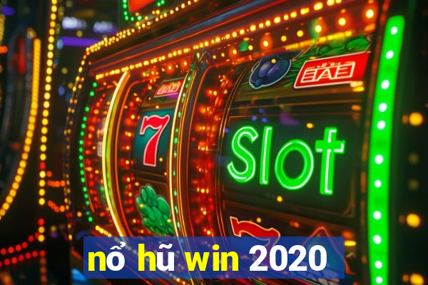 nổ hũ win 2020