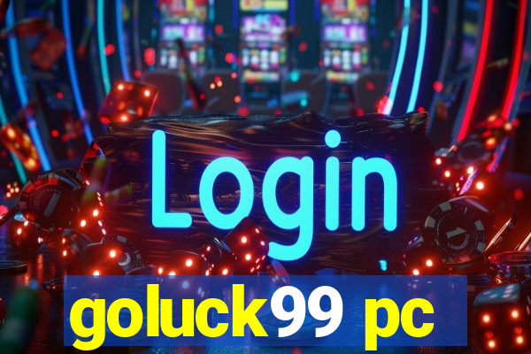 goluck99 pc