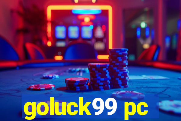 goluck99 pc