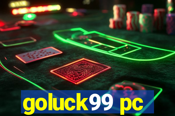 goluck99 pc