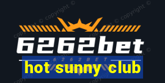 hot sunny club