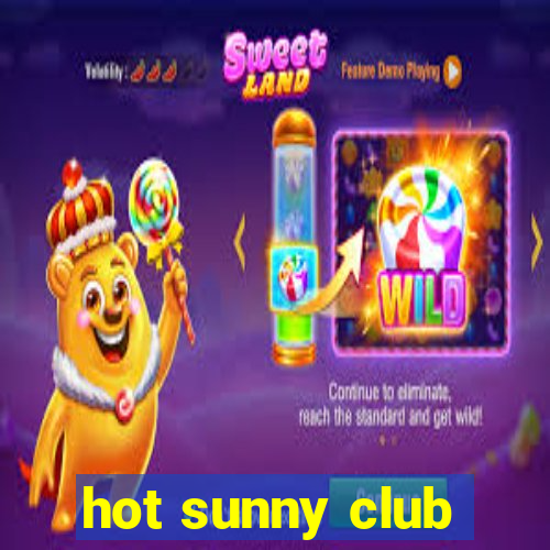 hot sunny club