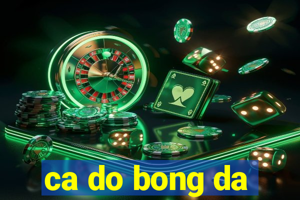 ca do bong da