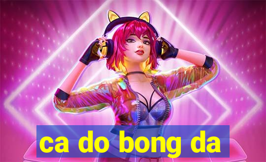 ca do bong da