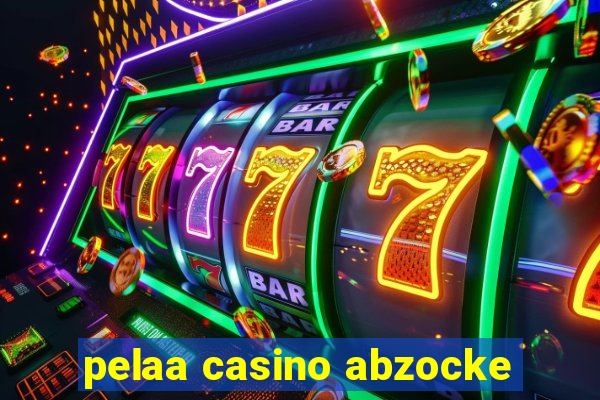 pelaa casino abzocke