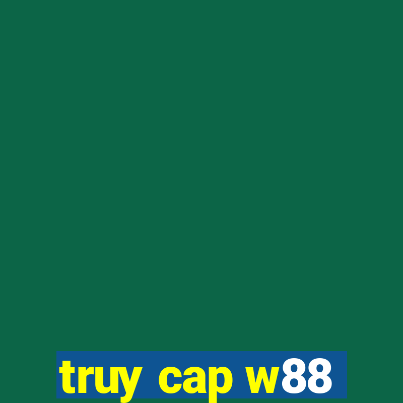 truy cap w88