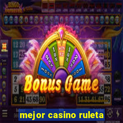 mejor casino ruleta