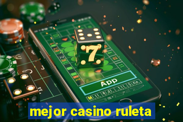 mejor casino ruleta