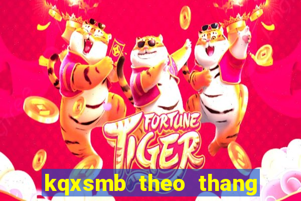 kqxsmb theo thang nam 2024