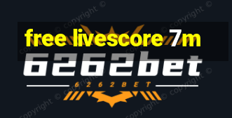 free livescore 7m