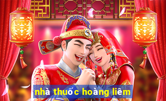 nhà thuốc hoàng liêm