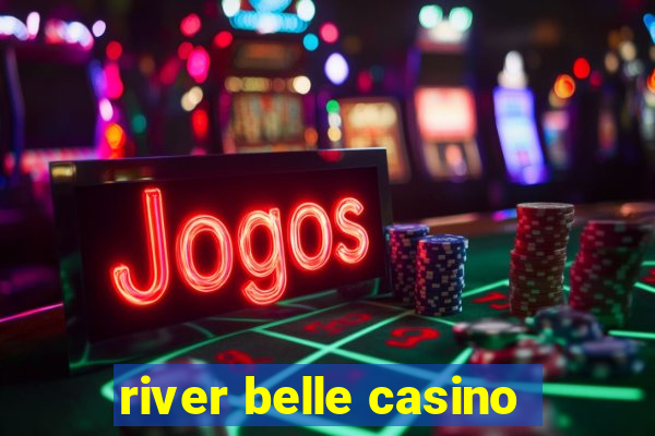 river belle casino