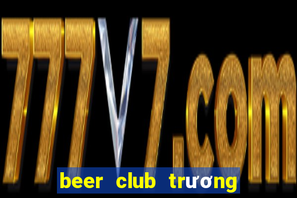 beer club trương vĩnh ký