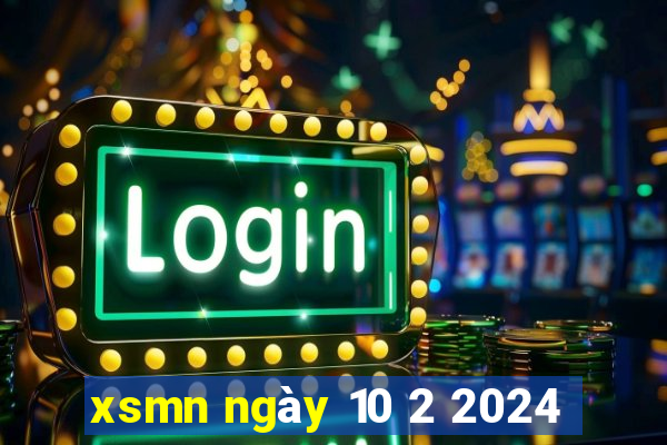 xsmn ngày 10 2 2024