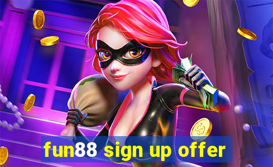 fun88 sign up offer