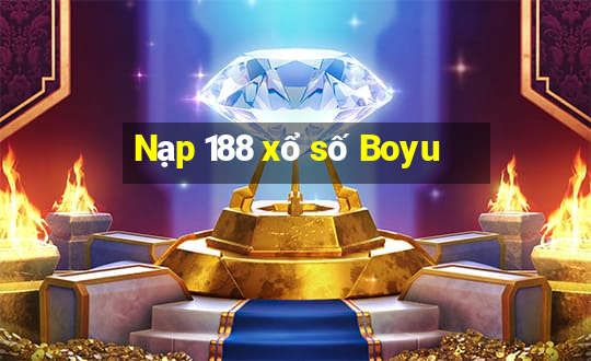 Nạp 188 xổ số Boyu