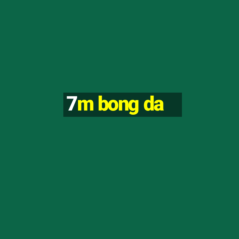 7m bong da