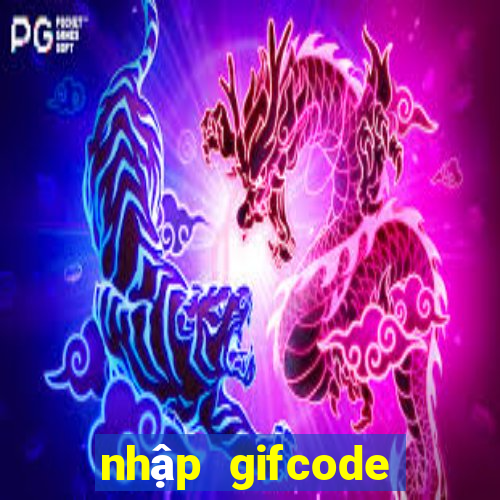 nhập gifcode liên quân