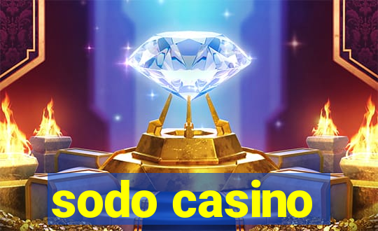 sodo casino