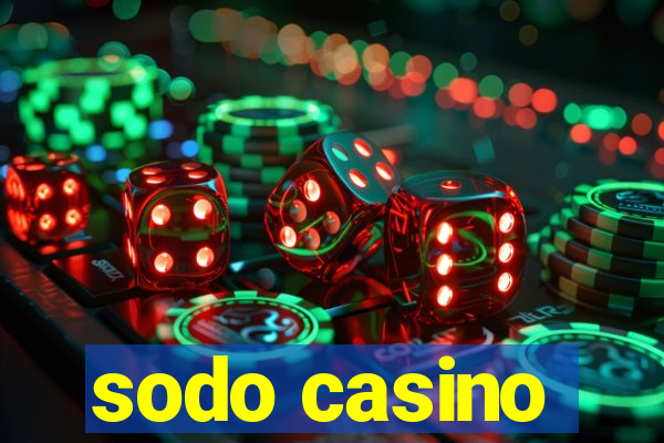 sodo casino