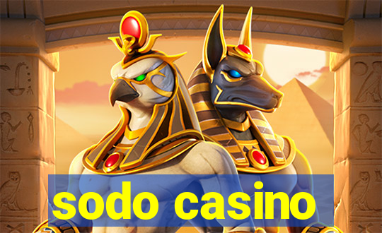 sodo casino