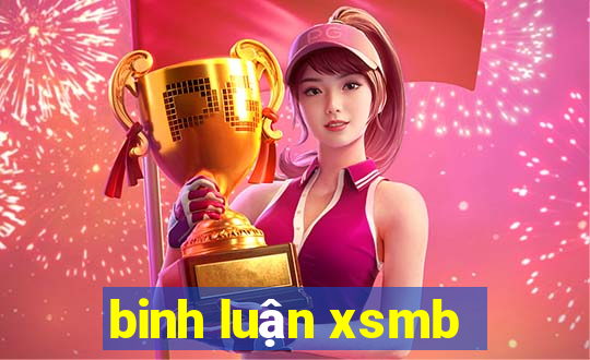 binh luận xsmb