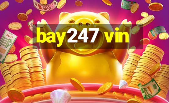 bay247 vin