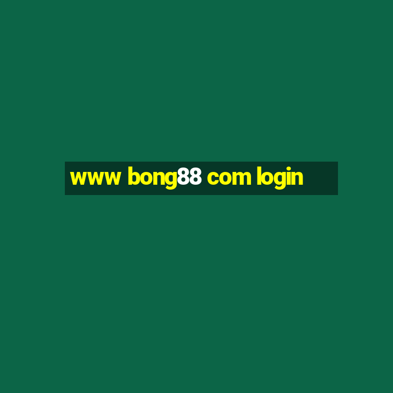 www bong88 com login