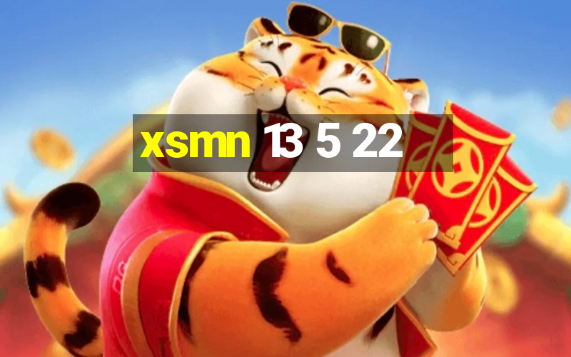 xsmn 13 5 22