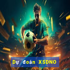 Dự đoán XSDNO ngày 26