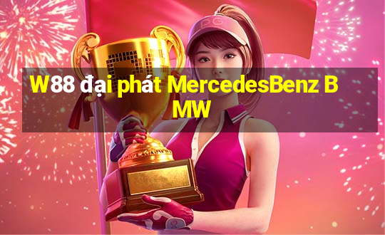 W88 đại phát MercedesBenz BMW