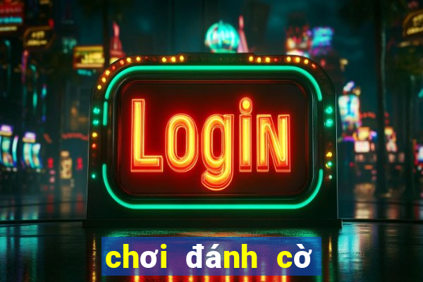 chơi đánh cờ tướng online