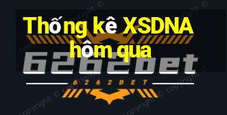 Thống kê XSDNA hôm qua