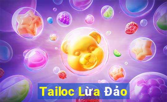 Tailoc Lừa Đảo