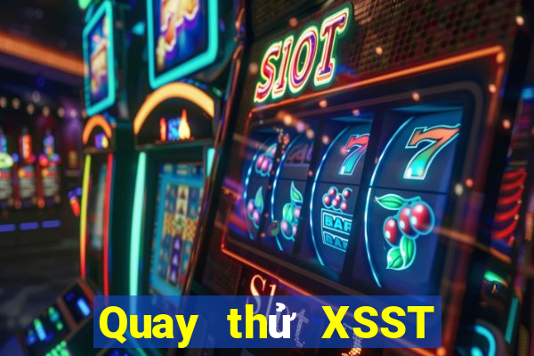 Quay thử XSST ngày thứ sáu