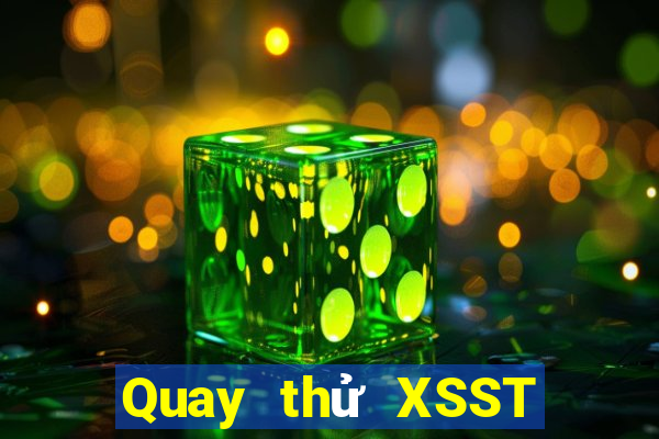 Quay thử XSST ngày thứ sáu