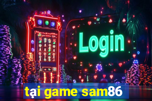 tại game sam86