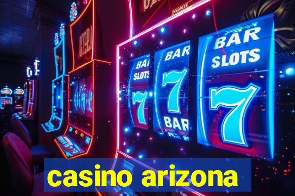 casino arizona