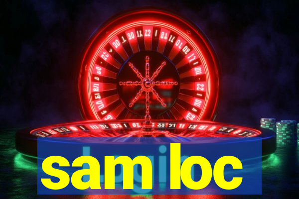 sam loc