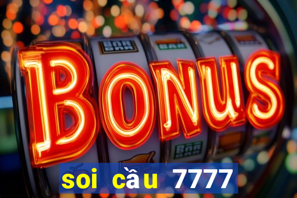 soi cầu 7777 ng㠹 h㴭 nay