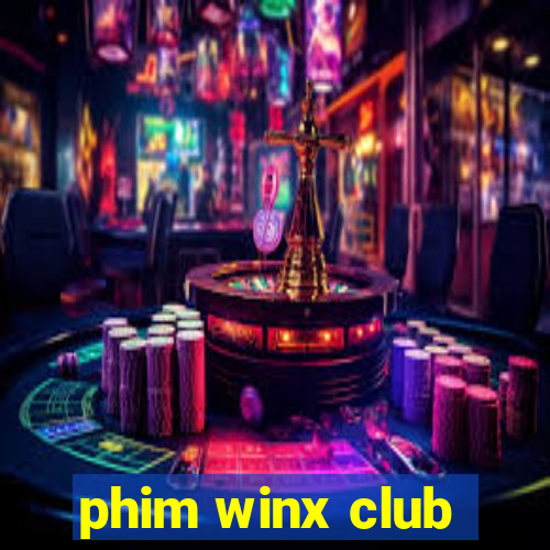 phim winx club