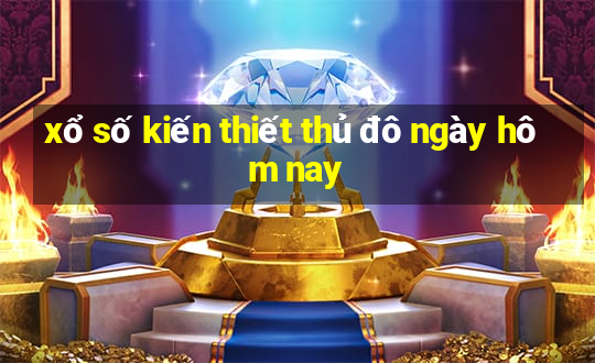 xổ số kiến thiết thủ đô ngày hôm nay