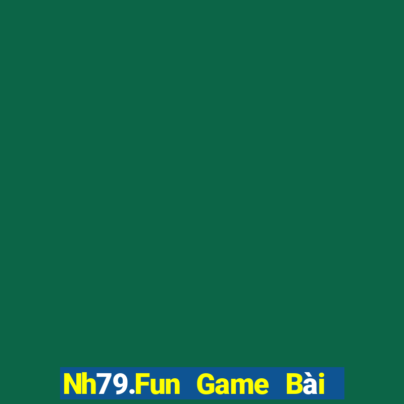 Nh79.Fun Game Bài Liêng Online