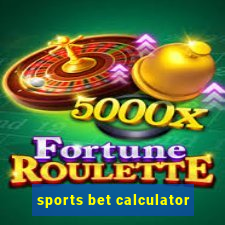 sports bet calculator