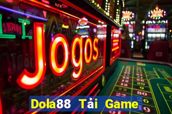 Dola88 Tải Game Bài Nhất Vip