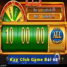 Kay Club Game Bài 68