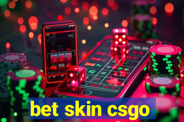 bet skin csgo