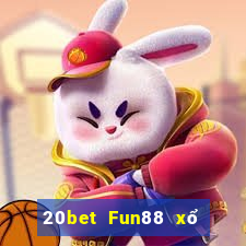 20bet Fun88 xổ số trung thực